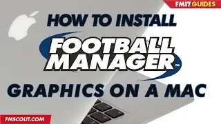 How To Install FM17 Graphics On Mac - Tutorial - Football Manager 2017