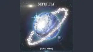 SUPERFLY (Jerge Remix)