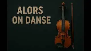 Alors On Danse (Violin - Instrumental)