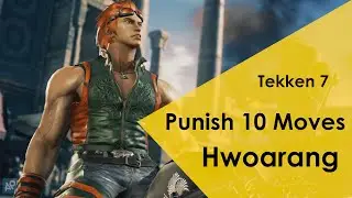 Tekken 7 Punish 10 Moves: Hwoarang