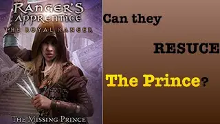 [BookQuester] The Missing Prince (Ranger's Apprentice: The Royal Ranger #4)