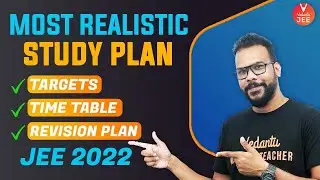 Most Realistic Study Plan For JEE 2022🎯 [Targets/Time Table/Revision Plan🙌🧾] | Vedantu JEE✌