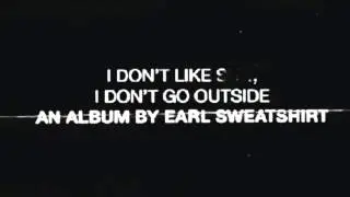AM // Radio (NO WIKI VERSE) - Earl Sweatshirt