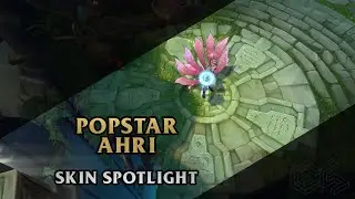 ► Popstar Ahri ◀ League of Legends ▂ Skin Spotlight