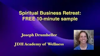 FREE Sample: Transforming Business Using the Subconscious Mind, An Online Retreat