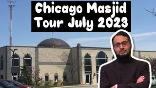 Chicago Masjid Tour July 2023 | Islamic Foundation North IFN Mosque #ifn #chicago #americanmuslim