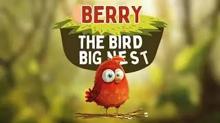 Berry the Bird's Big Nest