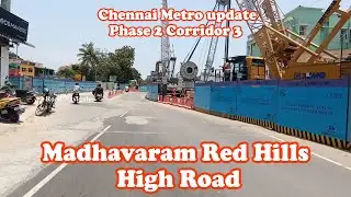 Chennai Metro update Phase 2 Corridor 3 | Madhavaram RedHills High Road | Road Navigator Tamil
