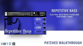 Repetitive Bass // Electric Sample Library for Kontakt // Patches Walktrough