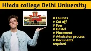 How to Get Admission in Hindu College Delhi | Cut Off | Fees | Courses | Ranking......