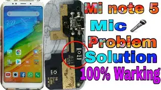 Mi note 5 mic 🎤 problem solution 100% Warking