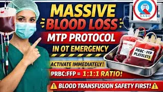 Massive Blood Loss in Operation Theatre| MTP Protocol Step by Step | PRBC FFP Platelets Ratio+Safety