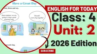 New English Books of 2026 | Class 4 English | Unit 2 | Have a Great Day (Easy Bangla Translation)