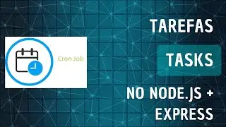 Criando Tarefas (tasks) no Node.js e Express (node-schedule)