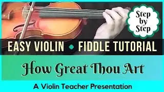 Easy Beginner Violin Hymn Tutorial | How Great Thou Art | 4th Finger Extension
