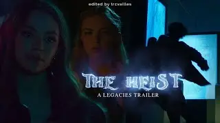 LEGACIES: THE HEIST