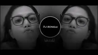 KAMU DULUAN DJ BONSAI VIRAL TIKTOK 2026