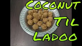 Coconut Til Ladoo Recipe | Coconut Sesame Ladoo Recipe