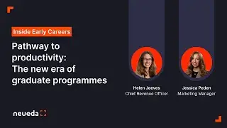 Inside Early Careers #3 - Pathway to productivity: The new era of graduate programmes