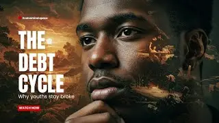 THE DEBT CYCLE : Why Youths Stay Broke & How to Escape It for Good &rdquo;