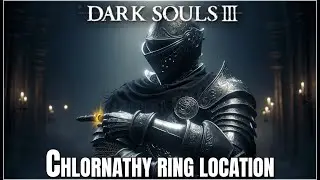 Dark Souls 3 - Chloranthy Ring Location