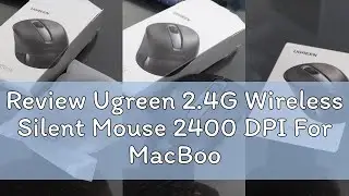 Review Ugreen 2.4G Wireless Silent Mouse 2400 DPI For MacBook Tablet Computer Laptop PC Mice