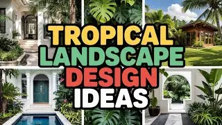 Escape to Paradise: 🌿 175+ Gorgeous Tropical Landscape Design Ideas for Your Backyard