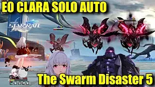 CLARA SOLO AUTO SWARM DISASTER 5 !! E0 S0 (4 Stars LC) Destruction Path Showcase - Honkai Star Rail