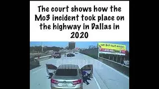 The court shows how the Mo3 incident took place on the highway in Dallas in 2020UNT DAGWE BUY