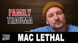 Mac Lethal Opens Up About His Family Trauma (Part 1)