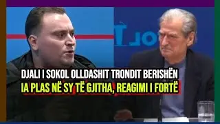 Djali i Sokol Olldashit trondit Berishën, ia plas në sy të vërtetat e hidhura! Vjen reagimi i beftë