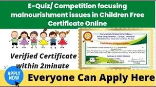 E-Quiz/ Competition focusing malnourishment issues in Children Free Certificate Online