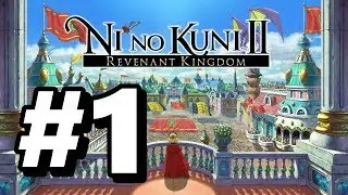 Ni No Kuni II Revenant Kingdom Walkthrough #01 - Starting the Game