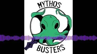 Mythos Busters Episode 140: The One with the Background Noise