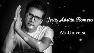 Mi Universo, boa m&uacute;sica de ora&ccedil;&atilde;o, muito ouvida m&uacute;sica, 1 hora de ora&ccedil;&atilde;o com Jes&uacute;s Adri&aacute;n Romero.