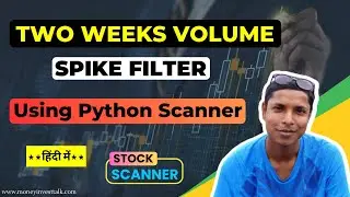 How to Utilize TWO WEEKS Volume Spikes for your Stock Selection using Python Stocks Scanner