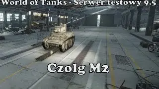 World of Tanks - M2 - Serwer testowy 9.5
