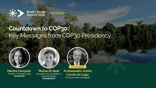 Countdown to COP30  Key Messages from COP30 Presidency