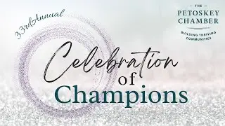 Petoskey Chamber 33rd Annual Celebration of Champions 2024