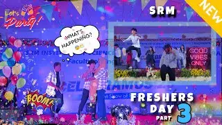 SRM Freshers Day Part - 3 | Cultural Night Highlights 🎭✨
