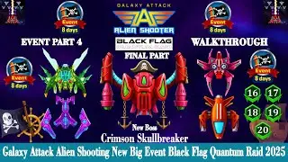 Galaxy Attack Alien Shooting New Big Event Black Flag Quantum Raid Part 4 Final Part By Apache Gamer