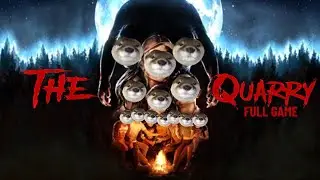 THE QUARRY (FULL GAME)