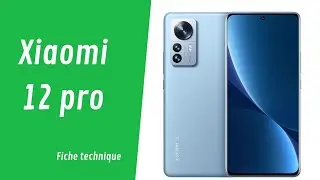 xiaomi 12 pro fiche technique