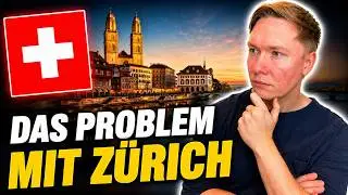 Das Problem mit ZÜRICH (teuerste Stadt der Welt) | auswandernschweiz.ch