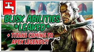 BLISK ABILITIES have been *LEAKED* (New Legend Gameplay + Titans Returning?!)- APEX LEGENDS
