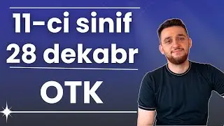 ✅28 dekabr 11-ci sinif Buraxılış OTK-ya hazırlıq