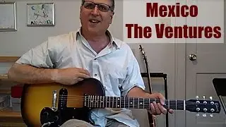 Mexico by The Ventures Guitar Lesson with TAB