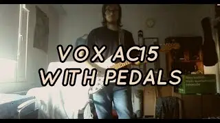 Vox AC15 With Strat & Pedals (Distortron, Univibe, Tone Bender)