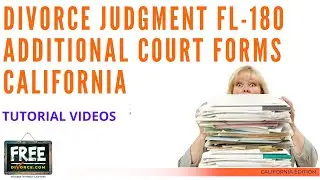 DIVORCE JUDGMENT FL-180, ADDITIONAL COURT FORMS YOU MUST FILE WITH COURT -VIDEO #45