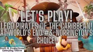 Let's Play LEGO Pirates of the Caribbean | At World's End | Norrington's Choice!